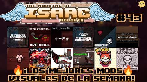 🔥¡los Mejores Mods Visuales De La Semana 🔥 The Binding Of Isaac