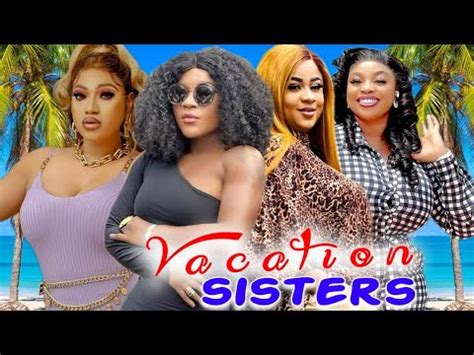 Vacation Sisters Complete Season Uju Okoli Georgina Ibeh Destiny Etiko