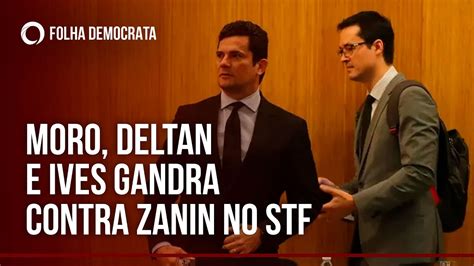 Reinaldo Azevedo Moro Deltan E Ives Gandra Contra Zanin No STF YouTube