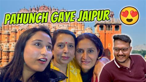 Finally Pahunch Gye Hum Jaipur Ab Next Kaha Jaa Rahe Hai