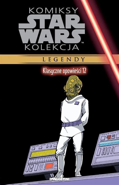 Komiksy Star Wars Kolekcja Klasyczne Opowie Ci Tom De Agostini