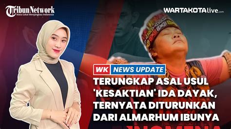 Terungkap Asal Usul Kesaktian Ida Dayak Ternyata Diturunkan Dari