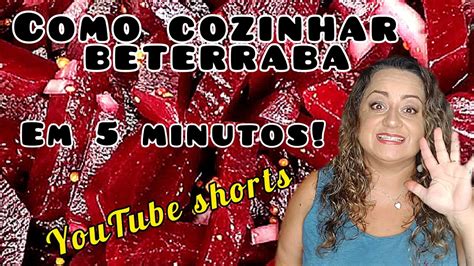 Como Cozinhar Beterraba R Pido Em Minutos Shorts Youtube