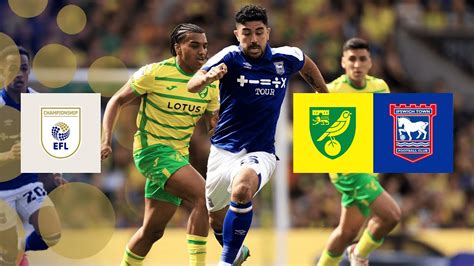 Highlights Norwich City Vs Ipswich Town Efl Championship