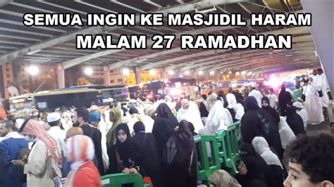 Jamaah Yang Akan Ke Masjidil Haram Memadati Terminal Mahbaz Jin Malam