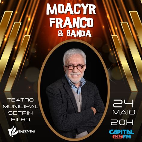 Moacyr Franco Se Apresenta No Teatro Municipal De Cascavel Cascavel