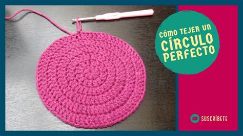 Cómo tejer un círculo perfecto a crochet YouTube