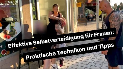 Effektive Selbstverteidigung für Frauen Praktische Techniken und Tipps