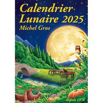 Calendrier Lunaire 2025 broché Michel Gros Clément Gros Achat