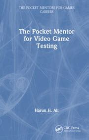 The Pocket Mentor for Video Game Testing - 1st Edition - Harun H. Ali