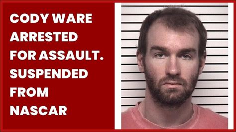 Cody Ware Arrested For Assault Suspended From Nascar Youtube