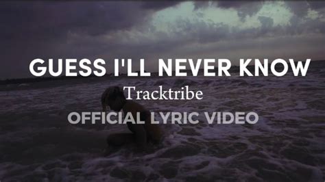 Guess I Ll Never Know Tracktribe Official Lyrics Sweet Melobest