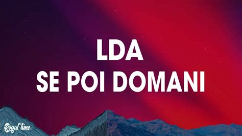 Lda Se Poi Domani Testo Sanremo 2023 Youtube