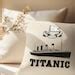 Titanic Pillow Cld Ship Personalized Pillow Cover Titanic 1912