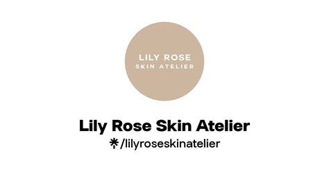 Lily Rose Skin Atelier Facebook Tiktok Linktree