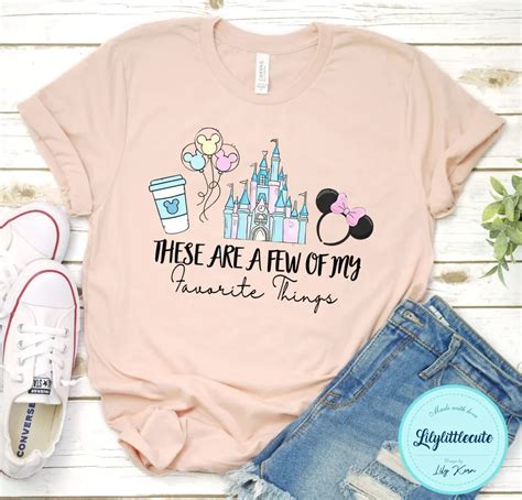 These Are A Few Of My Favorite Things Disney Style Fashion