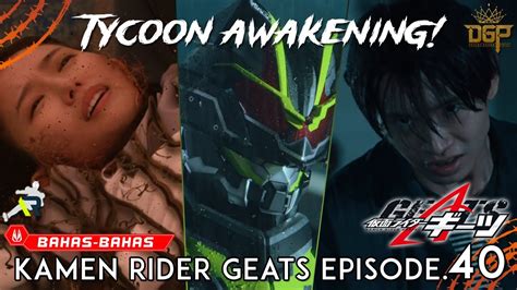 Episode Membagongkan Keiwa Ngamuk Bersiap Untuk Form Baru Tycoon Kamen Rider Geats