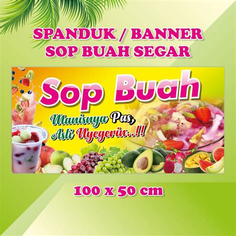 Jual Spanduk Banner Sop Buah Spanduk Es Buah Spanduk Es Campur Shopee