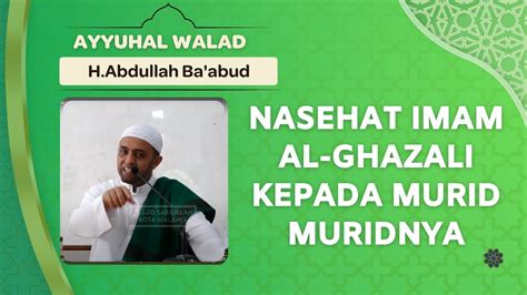 LIVE KAJIAN KITAB AYYUHAL WALAD NASEHAT IMAM AL GHAZALI KEPADA