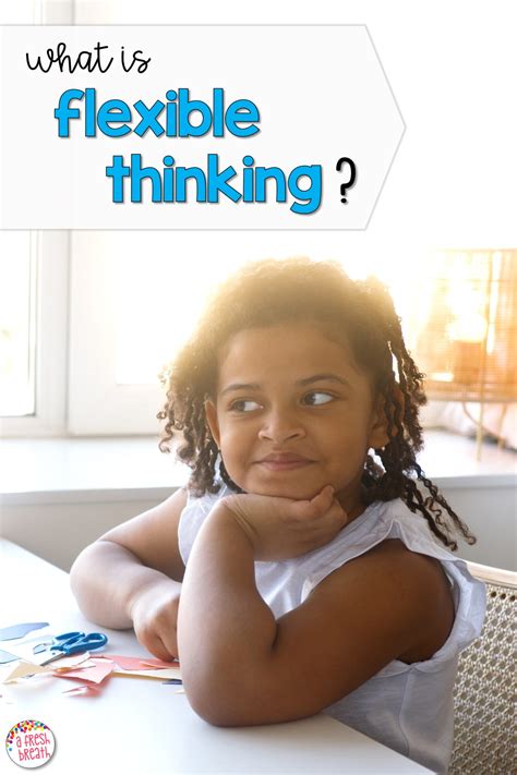 3 Steps To Help A Child Become A Flexible Thinker A Fresh Breath On