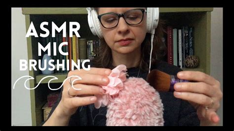 Asmr Mic Brushing No Talking Intense Ear Attention Brain Massage