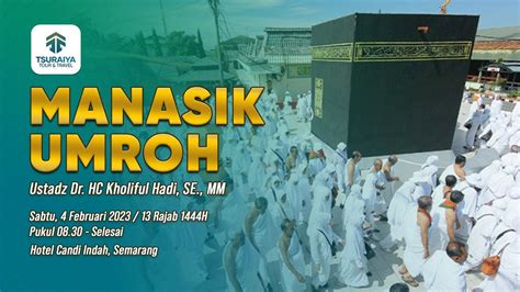 Manasik Umroh Sabtu 4 Februari 2023 PT Tsuraiya Tour Travel YouTube