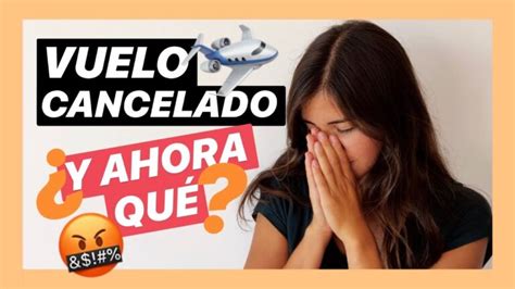 Cómo saber si mi vuelo fue cancelado guía indispensable Actualizado