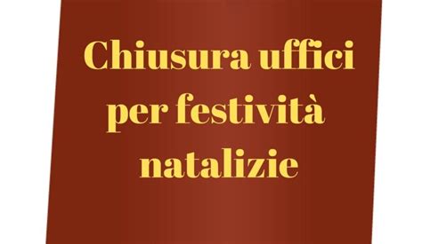 Chiusura Uffici Per Festivit Natalizie G A L I Sentieri Del Buon Vivere