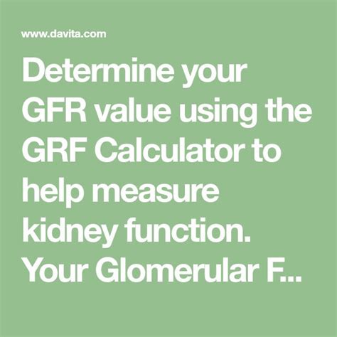 Determine Your Gfr Value Using The Grf Calculator To Help Measure