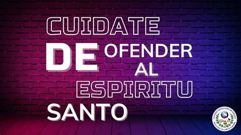 Cuidate De Ofender El Espiritu Santo Pastor Carlos Londo O L En