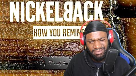 First Time Hearing Nickelback How You Remind Me YouTube