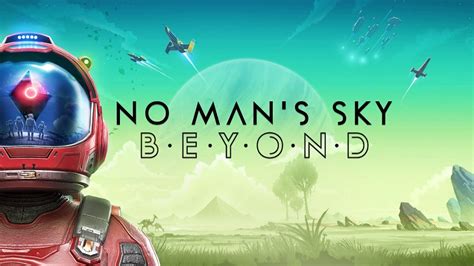 No Man S Sky Beyond Brings Massive Changes To The Game Gametyrant