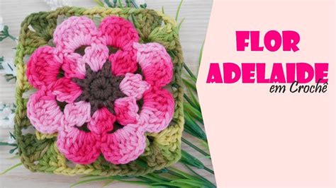 Flor Adelaide em crochê por Carine Strieder YouTube