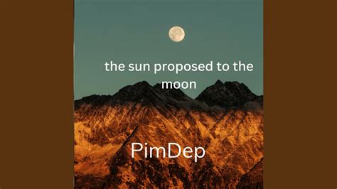 The Sun Proposed To The Moon Youtube