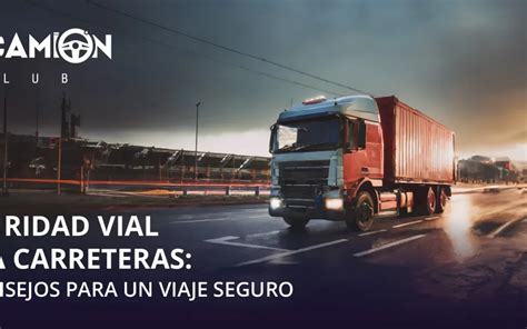 Seguridad Vial para Conductores de Camión TU CAMION CLUB