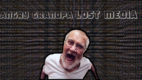 Angry Grandpa Lost Media Reupload Youtube