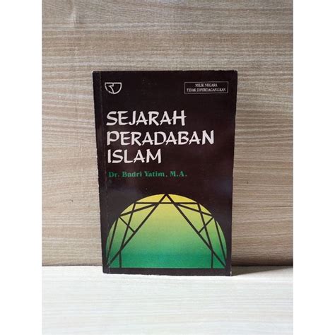 Jual Buku Sejarah Peradaban Islam By Dr Badri Yatim Shopee Indonesia