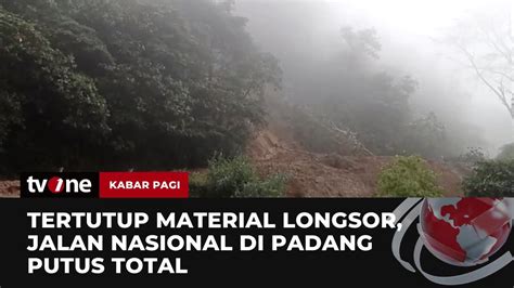 Jalan Nasional Di Padang Putus Total Akibat Tertutup Longsor Kabar