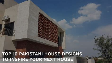 Top Pakistani House Designs To Inspire You