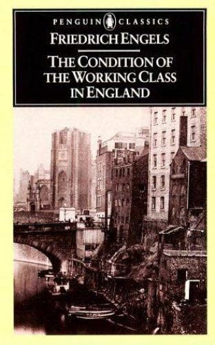 The Condition Of The Working Class In England By Engels Friedrich 9780140444865 Ebay