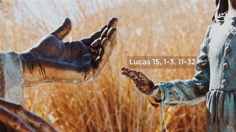 Lc 15 1 3.11 32 - Lucas 15,1-3.11-32 - Misioneros Digitales Católicos MDC