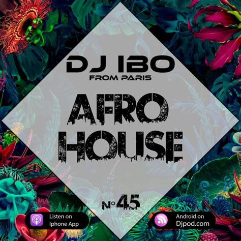 N45 Afro House By Dj IBO URBAN CLUB MUSIC Podcast Listen Notes