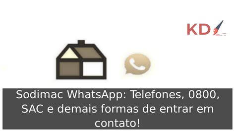 Sodimac Whatsapp Telefones Sac E Demais Formas De Entrar Em