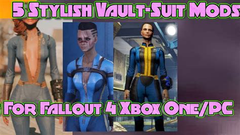 5 Stylish Vault Suit Mods For Fallout 4 Xbox Onepc Youtube