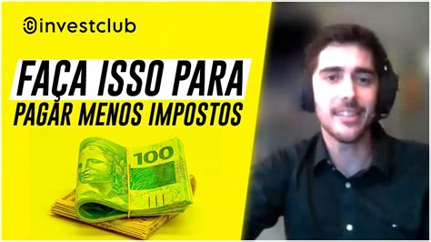 Como pagar menos imposto através dos seus investimentos YouTube