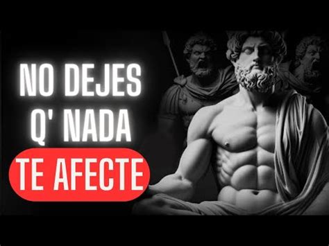 Principios Estoicos Para Que Nada Te Afecte Estoicismo Youtube