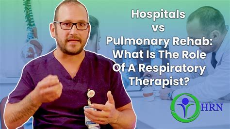 What Is The Role Of A Respiratory Therapist In A Hospital Vs Pulmonary Rehab Youtube