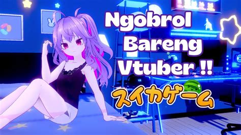 Game Semangka Free Talkngobrol Santai Bareng Vtuber