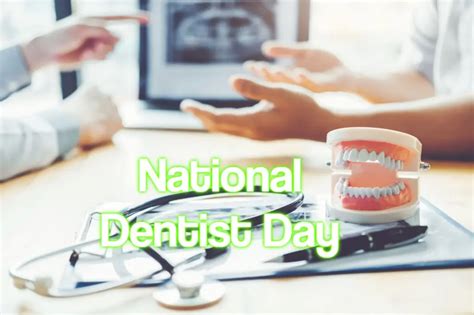 When Is National Dentist Day Date Tani Zsazsa