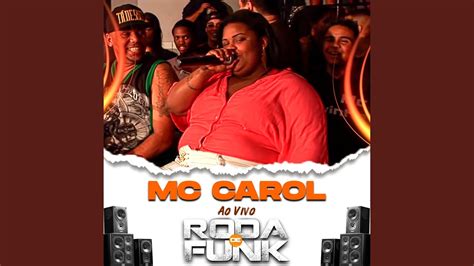 Mc Carol Ao Vivo Roda De Funk YouTube Music